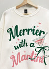 Merrier w/ a Martini Sweatshirt