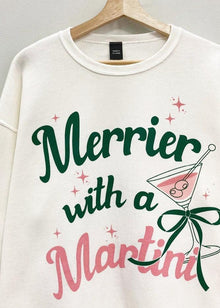  Merrier w/ a Martini Sweatshirt