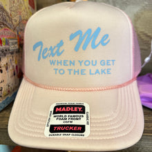  Text Me When You Get To The Lake Trucker Hat