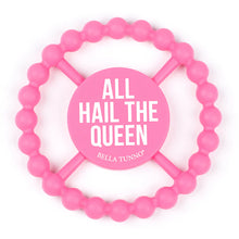  All Hail the Queen Teether