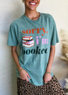 Sorry I'm Booked Tee